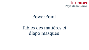 3. PowerPoint - Tables des matières et diapo masquée.mp4