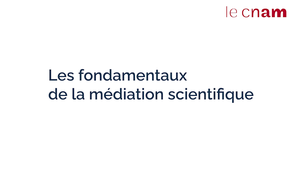 #3 Les fondamentaux de la médiation scientifique