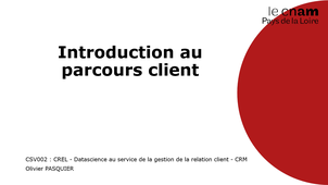 CSV002 - Introduction de la séance 2 : Élaborer un parcours client
