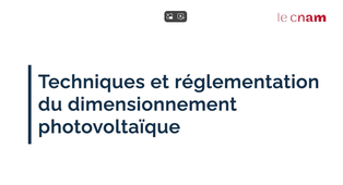 Micro-certification : Techniques et réglementations du dimensionnement photovoltaïque - Introduction