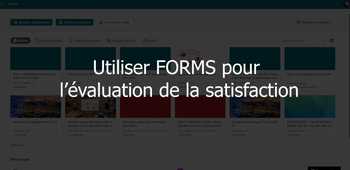 Utiliser FORMS pour évaluer la satisfaction