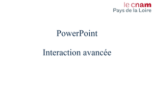 4. PowerPoint - Interaction avancée.mp4