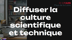 Diffuser la culture scientifique et technique